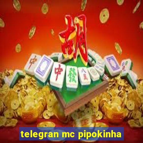 telegran mc pipokinha